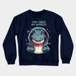 You Croc My World! Crewneck Sweatshirt